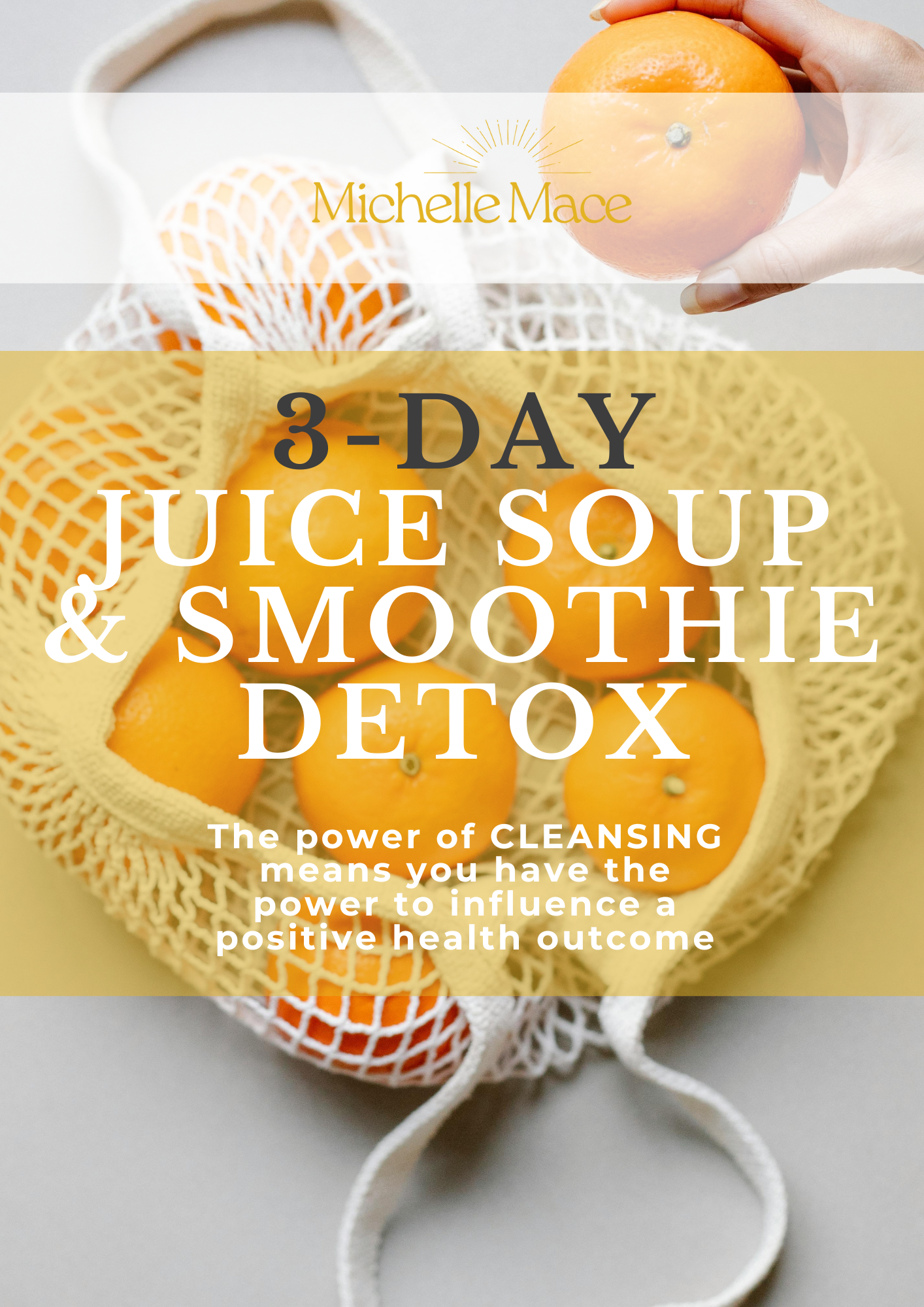 3 - DAY JUICE SOUP & SMOOTHIE DETOX